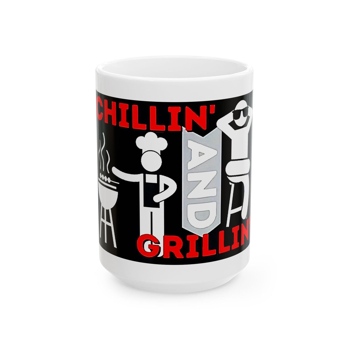 "Chillin' and Grillin'" Mug – 11 oz or 15 oz