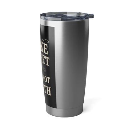 "Smoke Brisket, Not Meth" Stainless Steel 20 oz Tumbler