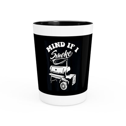"Mind If I Smoke" Shot Glass – 1.9 oz