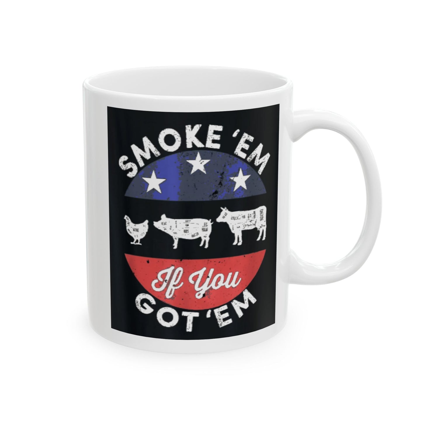 "Smoke'em If You Got'em" Mug – 11 oz or 15 oz