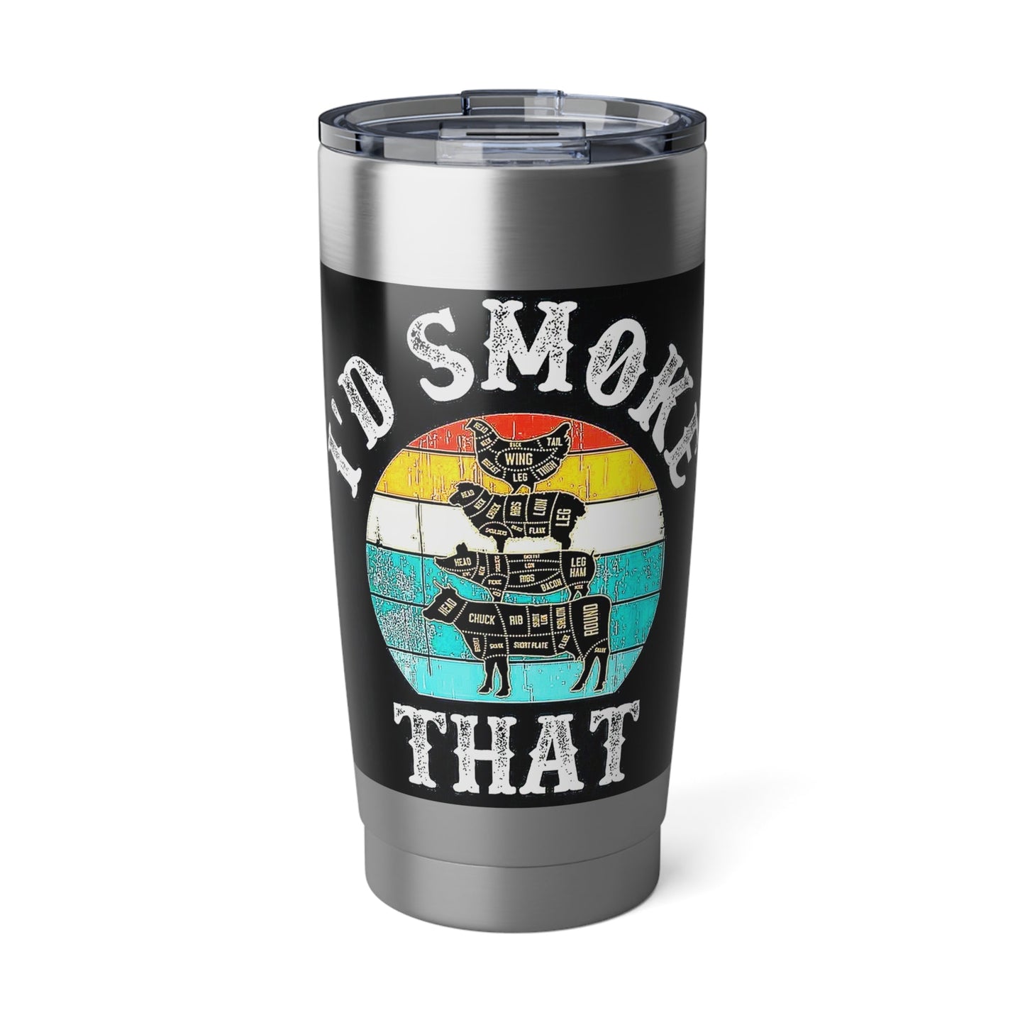 "I'd Smoke That" Stainless Steel 20 oz Tumbler